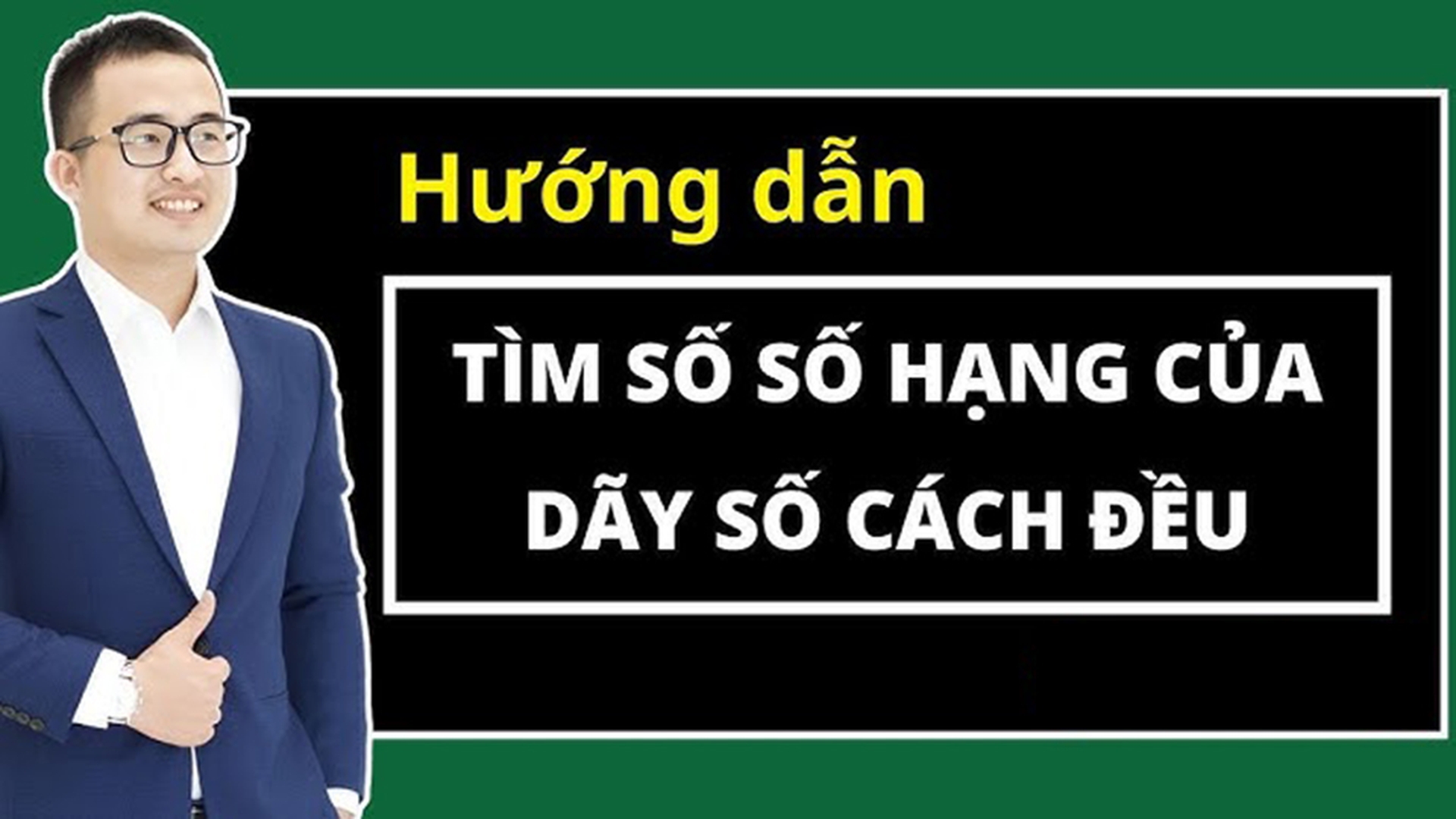 Tìm hiểu về số số hạng và ý nghĩa trong dãy số