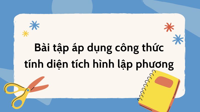 bài tập công thức tính diện tích hình lập phương