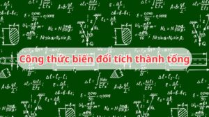 Hướng dẫn học công thức biến đổi tích thành tổng và bài tập