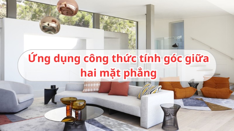 ứng dụng công thức tính góc giữa hai mặt phẳng